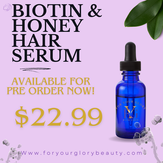 BIOTIN & HONEY HAIR SERUM PRE-ORDER 2OZ.  PLEASE ALLOW A TURN AROUND TIME OF UP TO 2 WEEKS MAX FOR ORDERS TO BE SHIPPED.